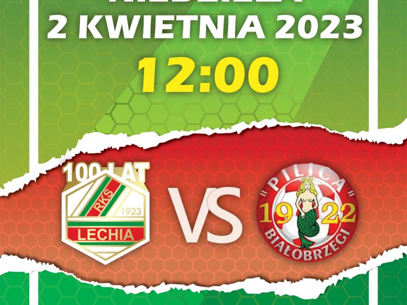 Na zdjęciu plakat meczu RKS Lechia z Pilicą Białobrzegi. Na plakacie klubowe loga i informacja tekstowa