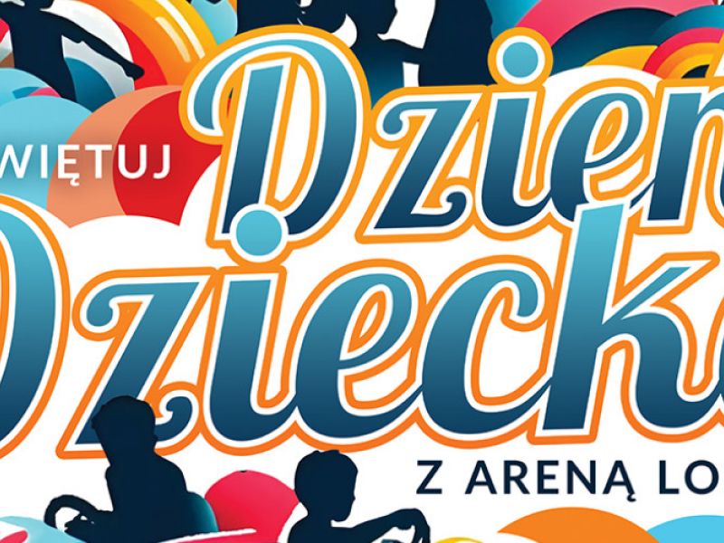 Na zdjęciu baner imprezy pt. Dzień Dziecka z Areną